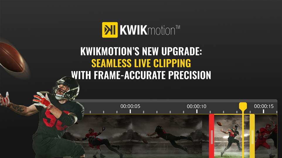 KWIKmotion’s New Upgrade: Seamless Live Clipping with Frame-Accurate Precision!